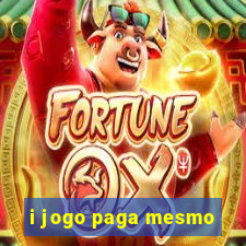 i jogo paga mesmo